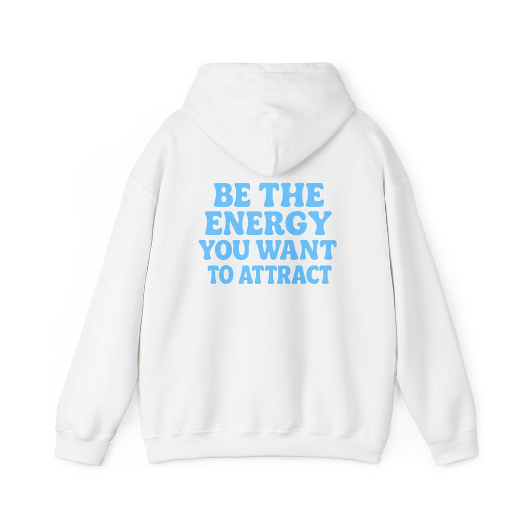 Be The Energy You Want To Attract Hoodie Oversized Hoodie, Trendy Hoodie, Tumblr Hoodie, Aesthetic Hoodie, Perfect gift, Aesthetic Clothes, Trendy Y2k
