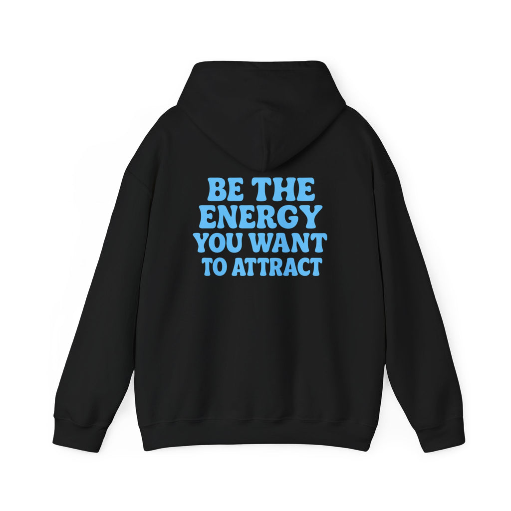 Be The Energy You Want To Attract Hoodie Oversized Hoodie, Trendy Hoodie, Tumblr Hoodie, Aesthetic Hoodie, Perfect gift, Aesthetic Clothes, Trendy Y2k